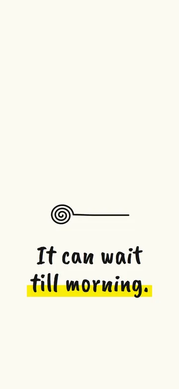 It can wait till morning wallpaper, light