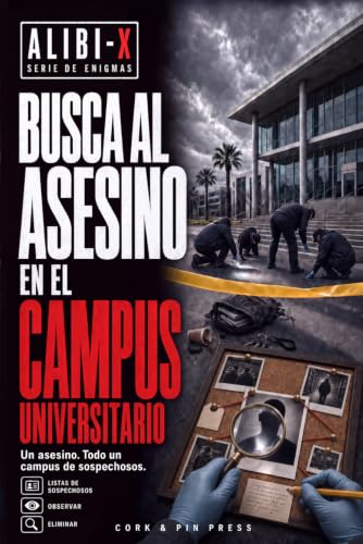 ALIBI-X: Busca al Asesino en el Campus Universitario