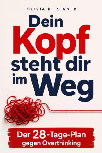 Dein Kopf steht dir im Weg