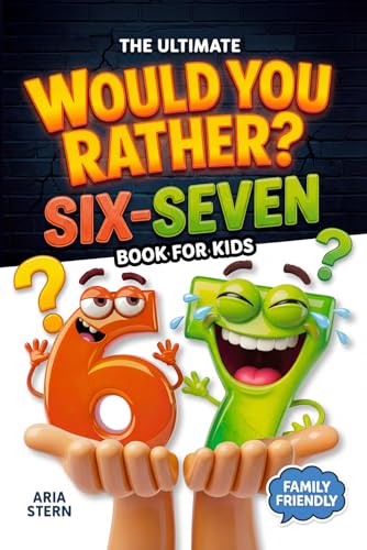 Six-Seven Would You Rather Book for Kids